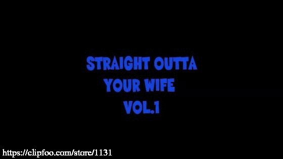 Straight Outta Your Wife VOL. 1