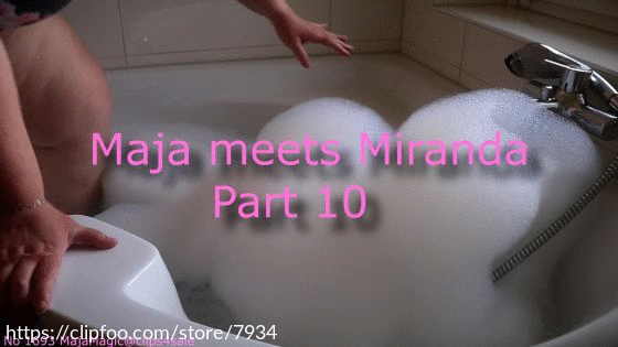 Maja meets Miranda Part 10 Erotic Bubble Bath with Busty Miranda