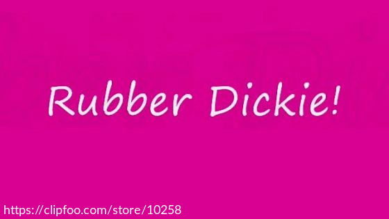 Rubber Dickie
